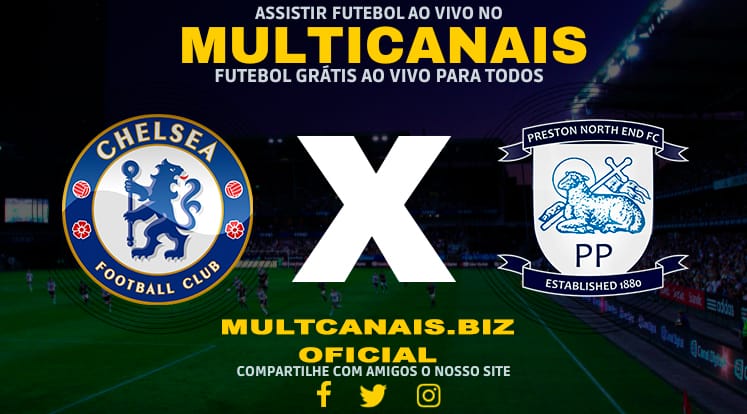 Assistir Chelsea x Preston Ao Vivo Online HD 06/01/2024