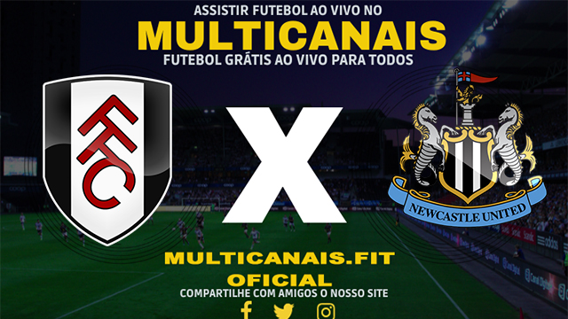 Assistir Fulham x Newcastle Ao Vivo Online HD 27/01/2024