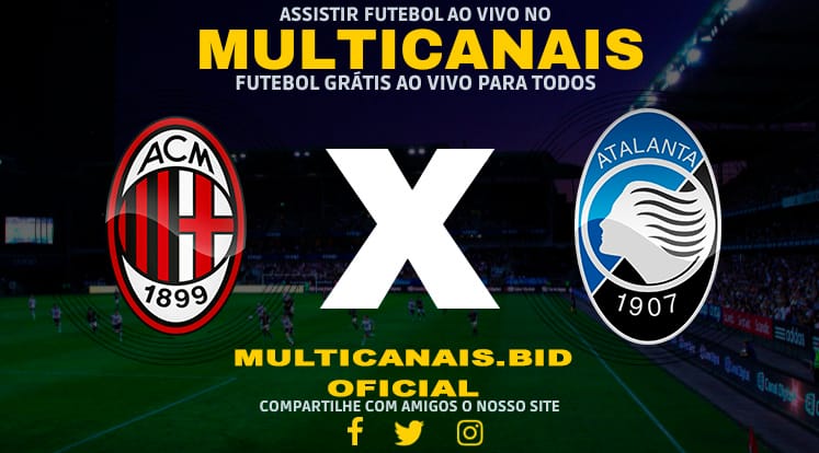 Assistir Milan x Atalanta Ao Vivo Online HD 10/01/2024