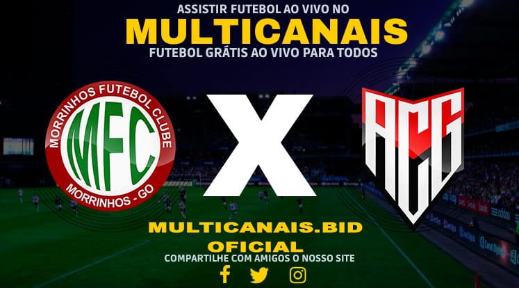 Assistir Morrinhos x Atlético GO Ao Vivo Online HD 18/01/2024