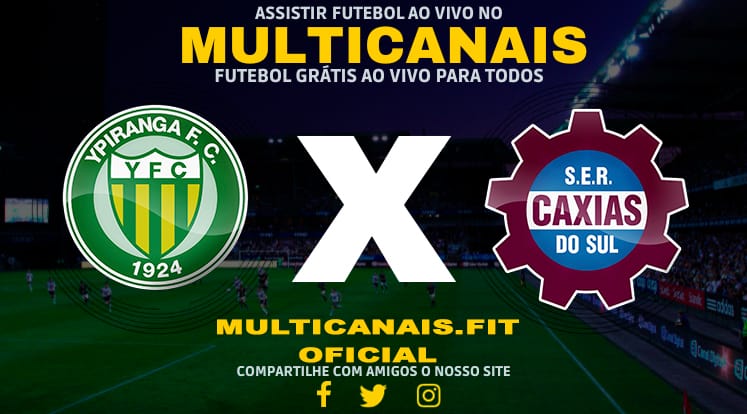 Assisti Ypiranga x Caxias Ao Vivo Online HD 24/01/2024