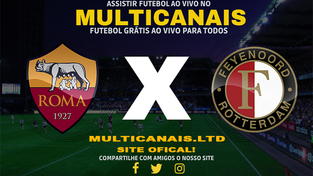 Assistir Roma x Feyenoord AO VIVO Online 22/02/2024