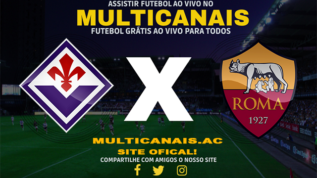 Assistir Fiorentina x Roma AO VIVO Online 10/03/2024