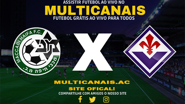 Assistir Maccabi Haifa x Fiorentina AO VIVO Online 07/03/2024