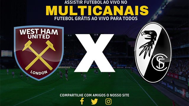 Assistir West Ham x Freiburg AO VIVO Online 14/03/2024