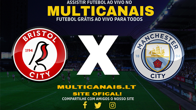 Assistir Bristol City x Manchester City AO VIVO Online 28/04/2024