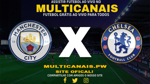 Assistir Manchester City x Chelsea AO VIVO Online 20/04/2024