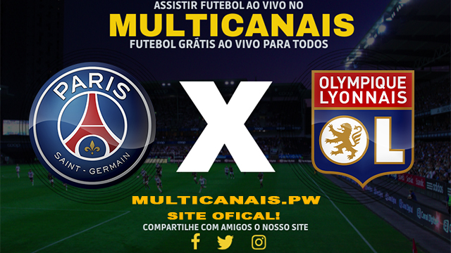 Assistir PSG x Lyon AO VIVO Online 21/04/2024