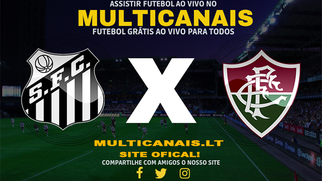 Assistir Santos x Fluminense AO VIVO Online 30/04/2024