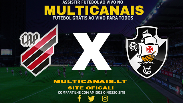 Assistir Athletico PR x Vasco AO VIVO Online 05/05/2024