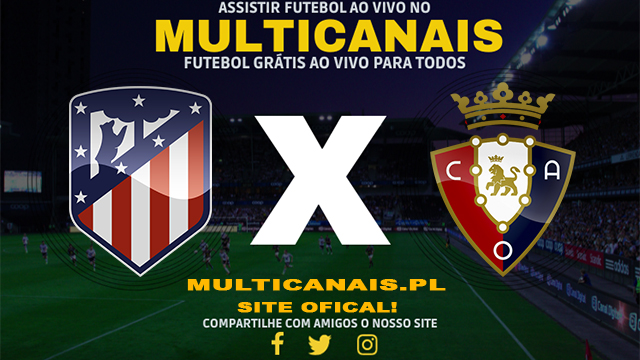 Assistir Atlético Madrid x Osasuna AO VIVO Online 19/05/2024