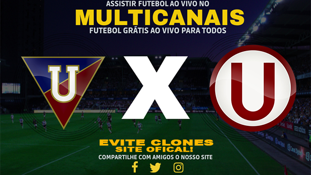 Assistir LDU de Quito x Universitario AO VIVO Online 28/05/2024