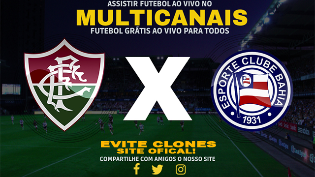 Assistir Fluminense x Bahia AO VIVO Online 04/07/2024