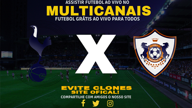 Assistir Tottenham x Qarabag AO VIVO Online 26/09/2024