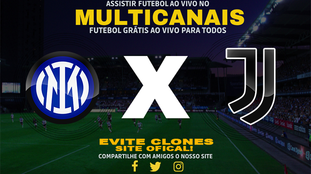 Assistir Inter de Milão x Juventus AO VIVO Online 27/10/2024