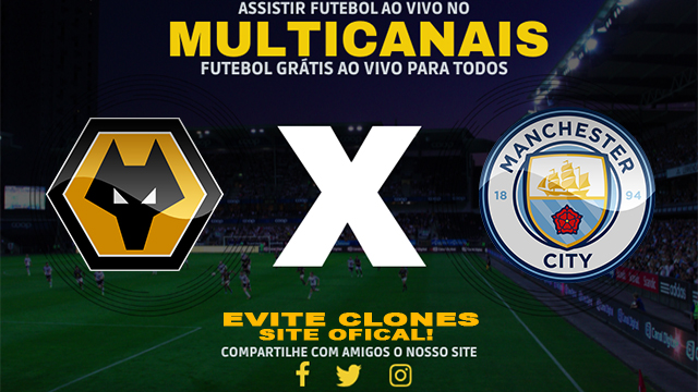 Assistir Wolverhampton x Manchester City AO VIVO Online 20/10/2024