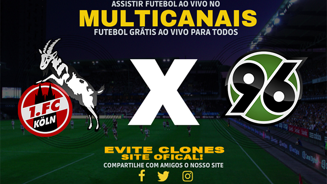 Assistir Colonia x Hannover 96 AO VIVO Online 30/11/2024