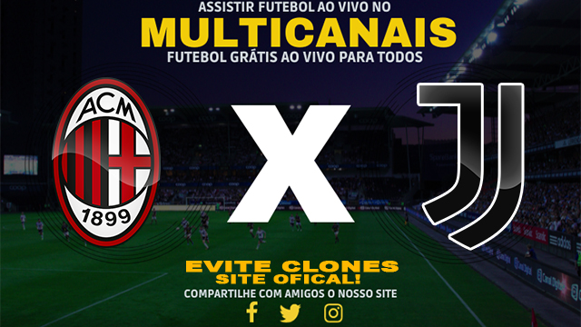 Assistir Milan x Juventus AO VIVO Online 23/11/2024