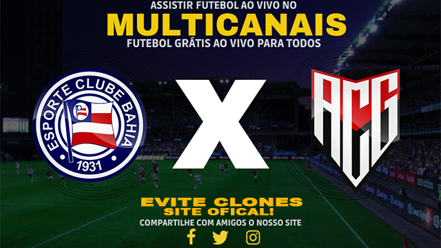 Assistir Bahia x Atlético GO AO VIVO Online 08/12/2024