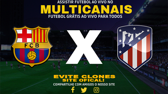 Assistir Barcelona x Atlético Madrid AO VIVO Online 22/12/2024