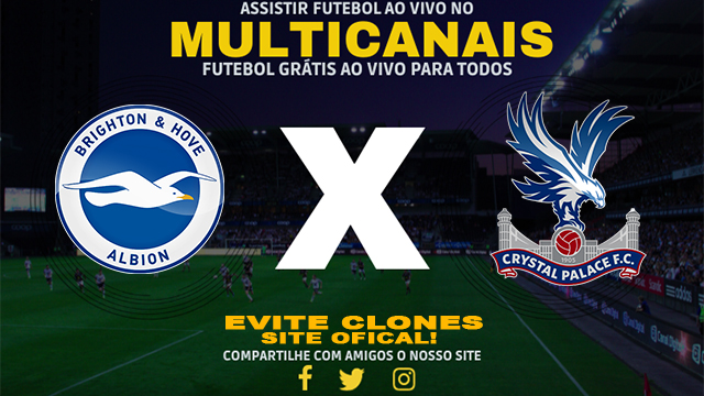 Assistir Brighton x Crystal Palace AO VIVO Online 15/12/2024