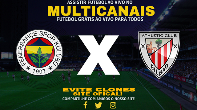 Assistir Fenerbahce x Athletic Club AO VIVO Online 11/12/2024