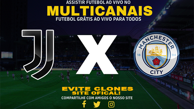 Assistir Juventus x Manchester City AO VIVO Online 11/12/2024