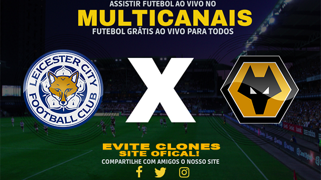 Assistir Leicester x Wolverhampton AO VIVO Online 22/12/2024