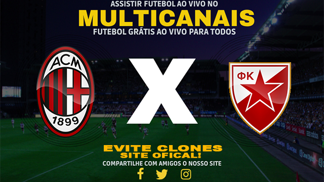 Assistir Milan x Estrela Vermelha AO VIVO Online 11/12/2024