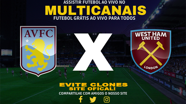 Assistir Aston Villa x West Ham AO VIVO Online 10/01/2025