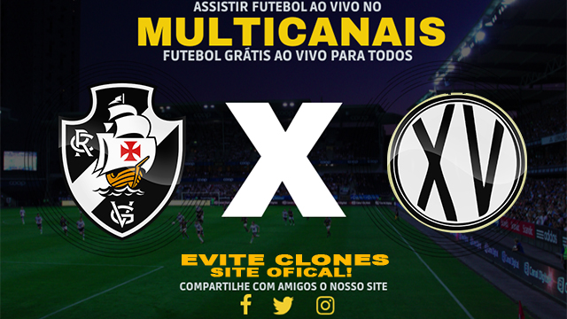 Assistir Vasco x XV de Piracicaba AO VIVO Online 04/01/2025