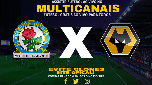 Assistir Blackburn x Wolverhampton AO VIVO Online 09/02/2025