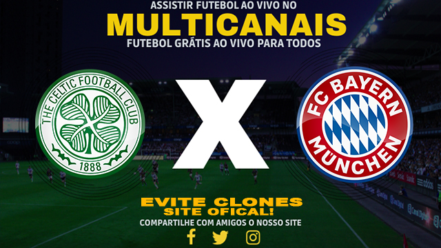 Assistir Celtic x Bayern de Munique AO VIVO Online 12/02/2025