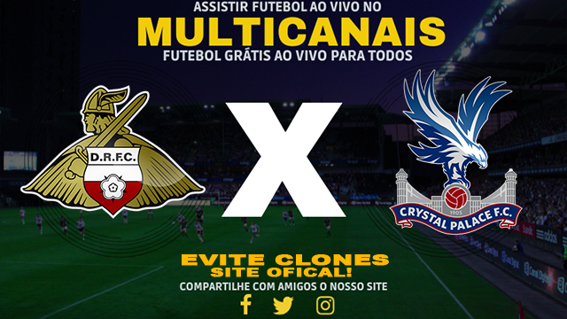 Assistir Doncaster x Crystal Palace AO VIVO Online 10/02/2025