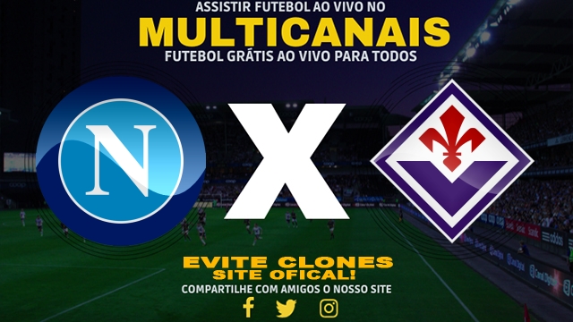 Assistir Napoli x Fiorentina AO VIVO Online 09/03/2025