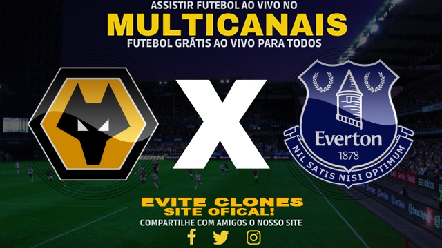 Assistir Wolverhampton x Everton AO VIVO Online 08/03/2025